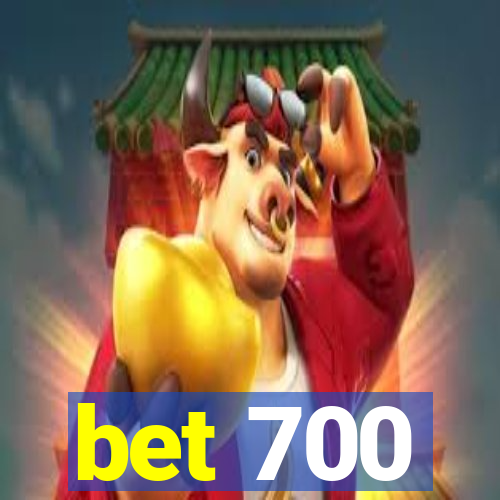 bet 700